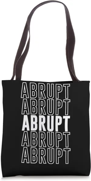 Abrupt Tote Bag