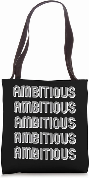 Ambitious Tote Bag