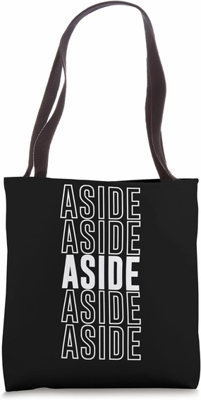 Aside Tote Bag