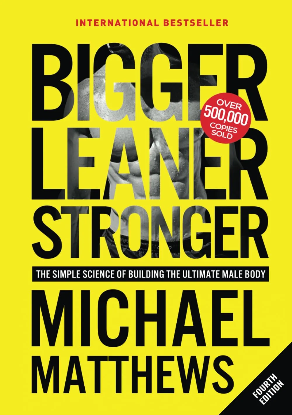 Bigger Leaner Stronger: The Simple Science of Building the Ultimate Male Body (The Bigger Leaner Stronger Series) Hardcover – December 12, 2023