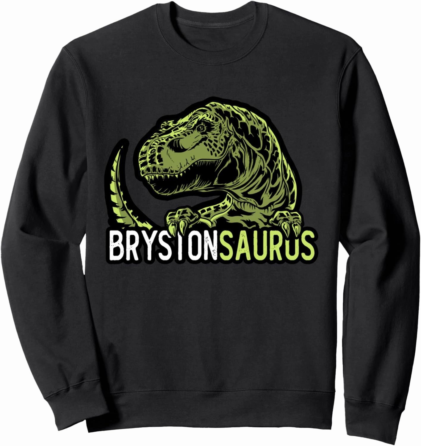 Bryston Saurus Personalized Name Dinosaur T-Rex Sweatshirt
