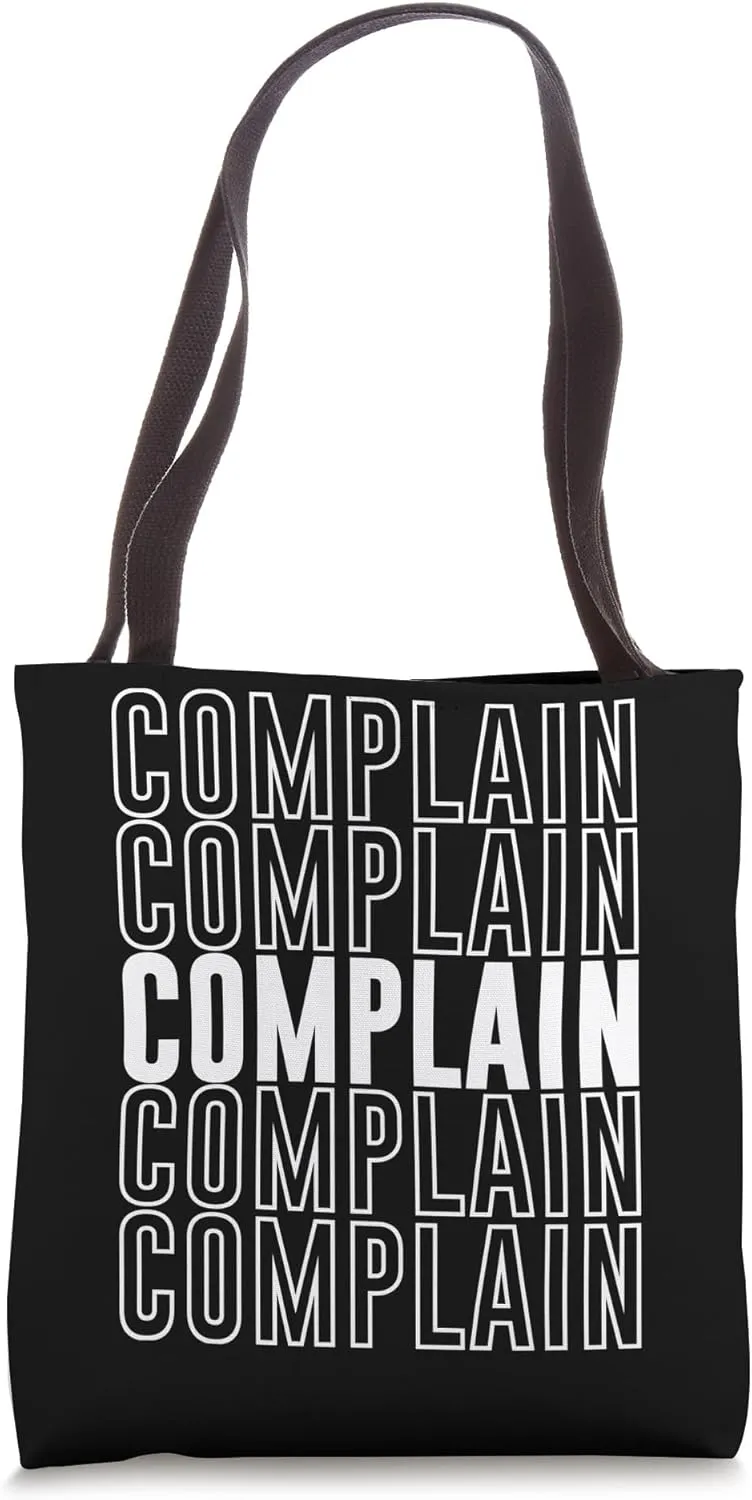Complain Tote Bag