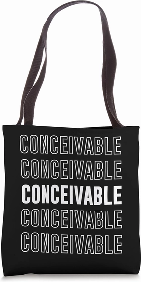 Conceivable Tote Bag