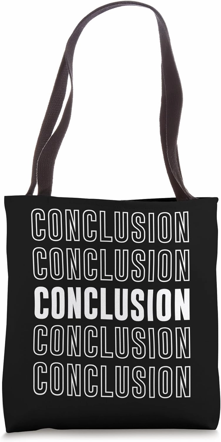 Conclusion Tote Bag