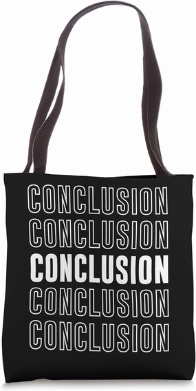 Conclusion Tote Bag