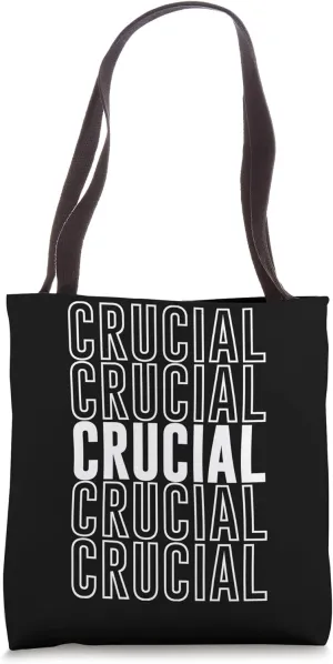 Crucial Tote Bag