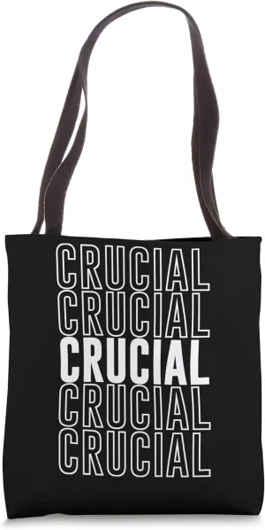 Crucial Tote Bag
