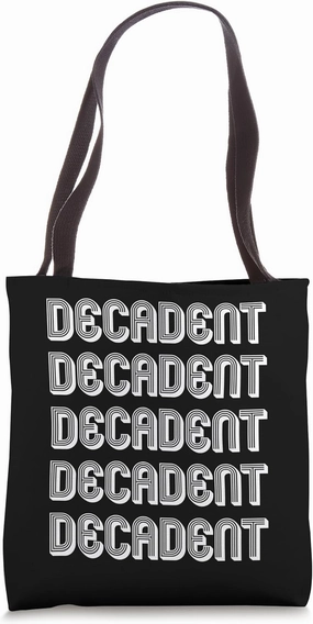 Decadent Tote Bag