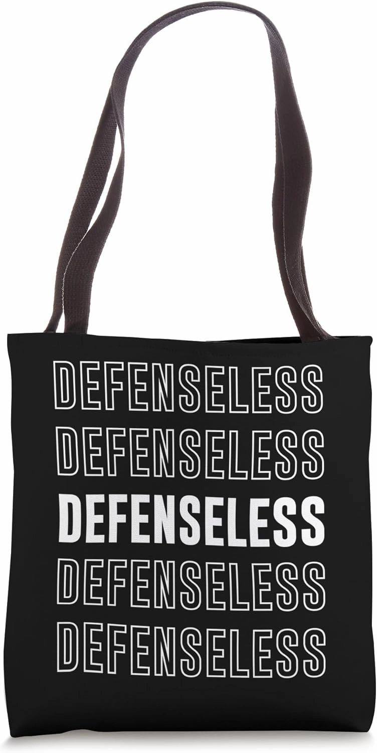 Defenseless Tote Bag