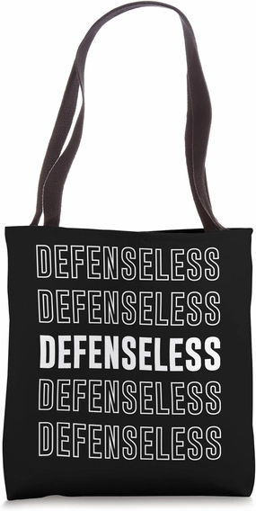 Defenseless Tote Bag