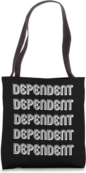 Dependent Tote Bag