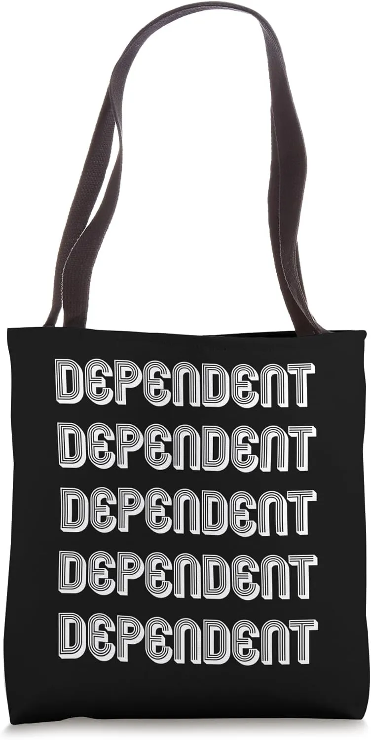 Dependent Tote Bag
