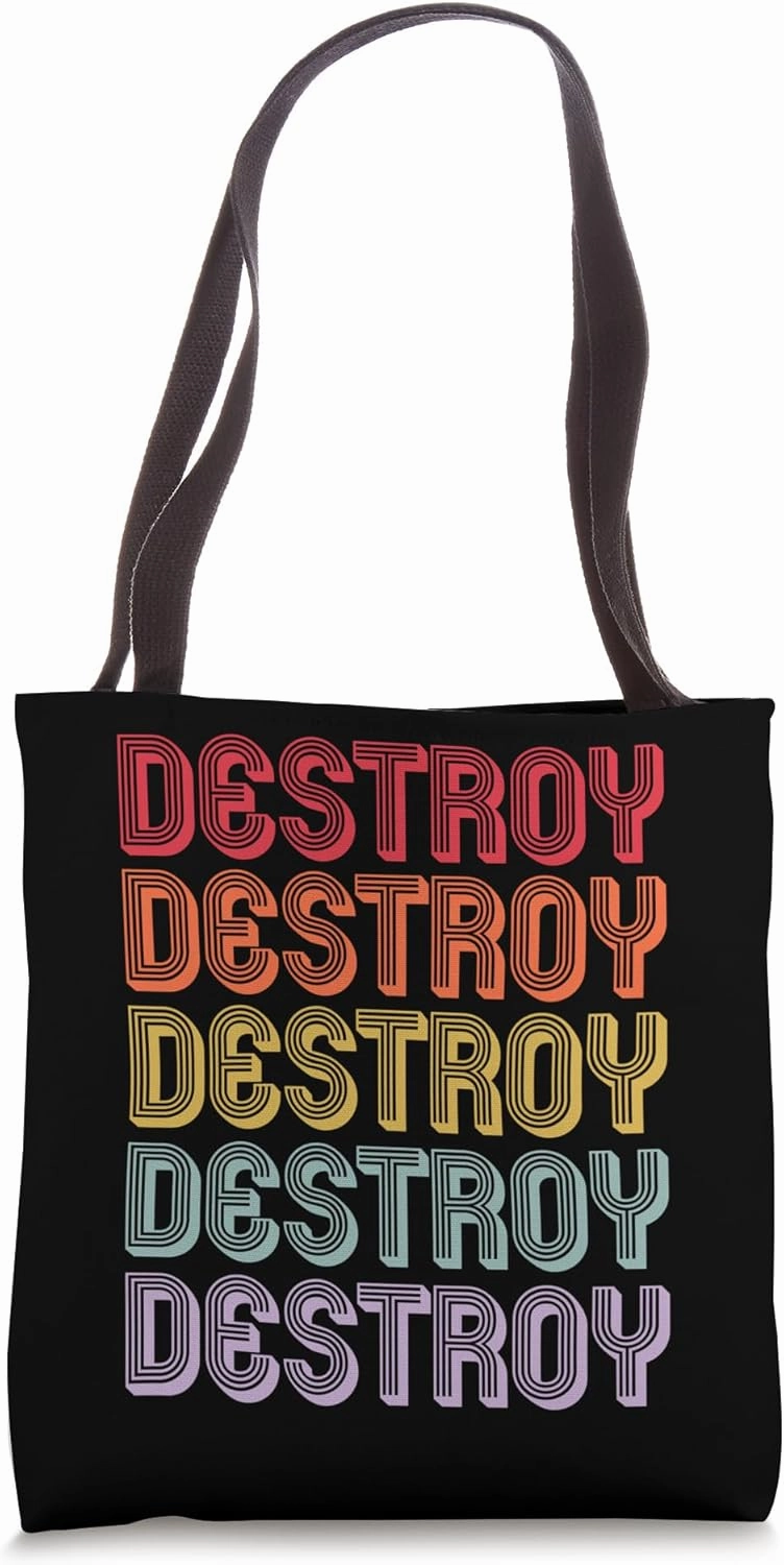 Destroy Tote Bag