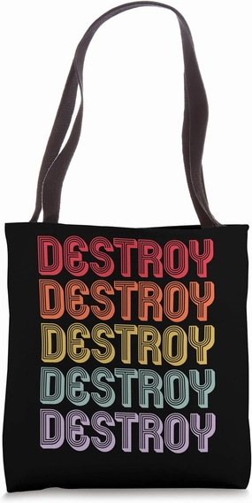 Destroy Tote Bag