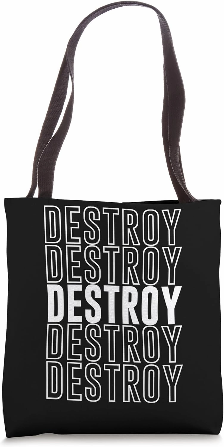 Destroy Tote Bag
