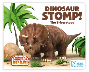 Dinosaur Stomp! : The Triceratops - Board Book