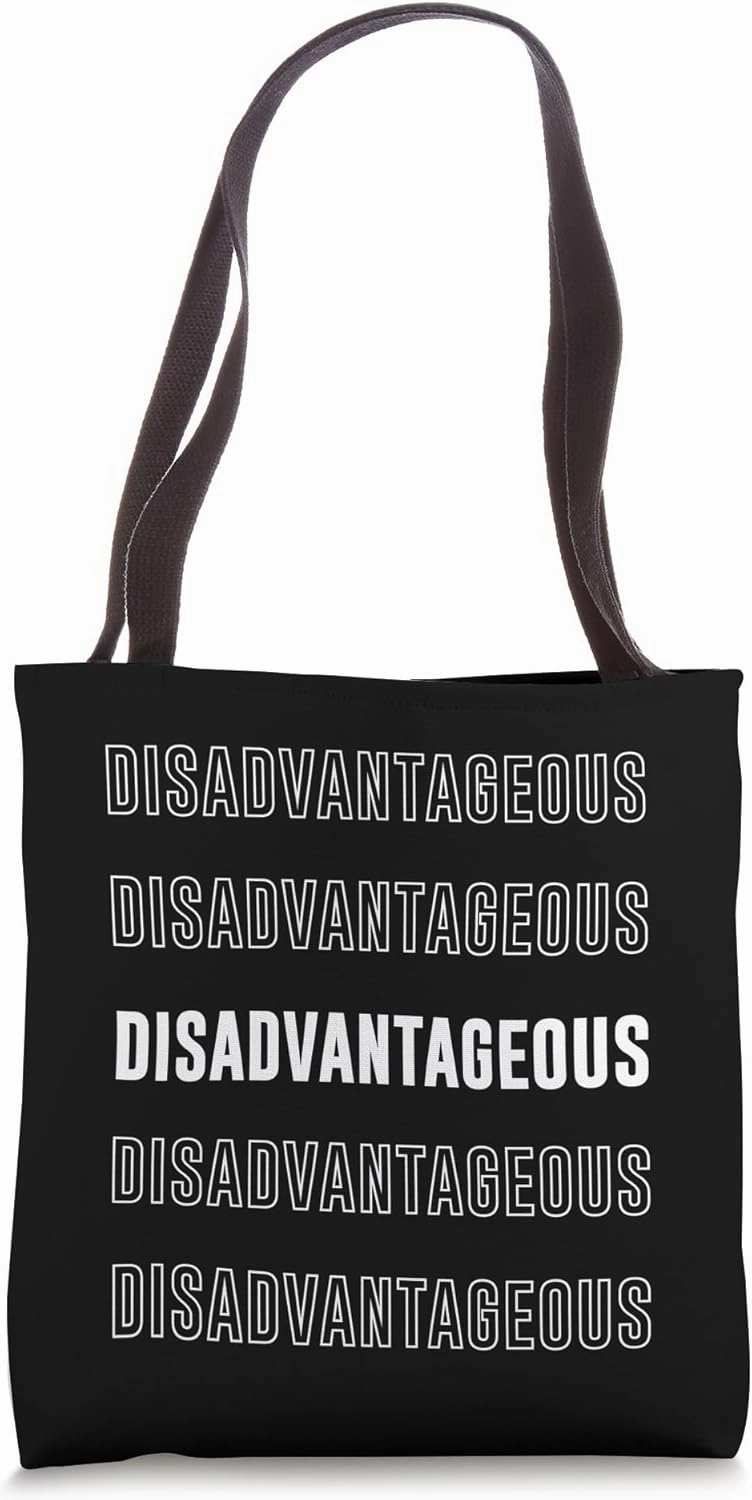 Disadvantageous Tote Bag