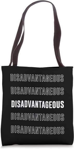 Disadvantageous Tote Bag