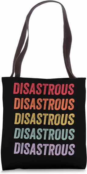 Disastrous Tote Bag