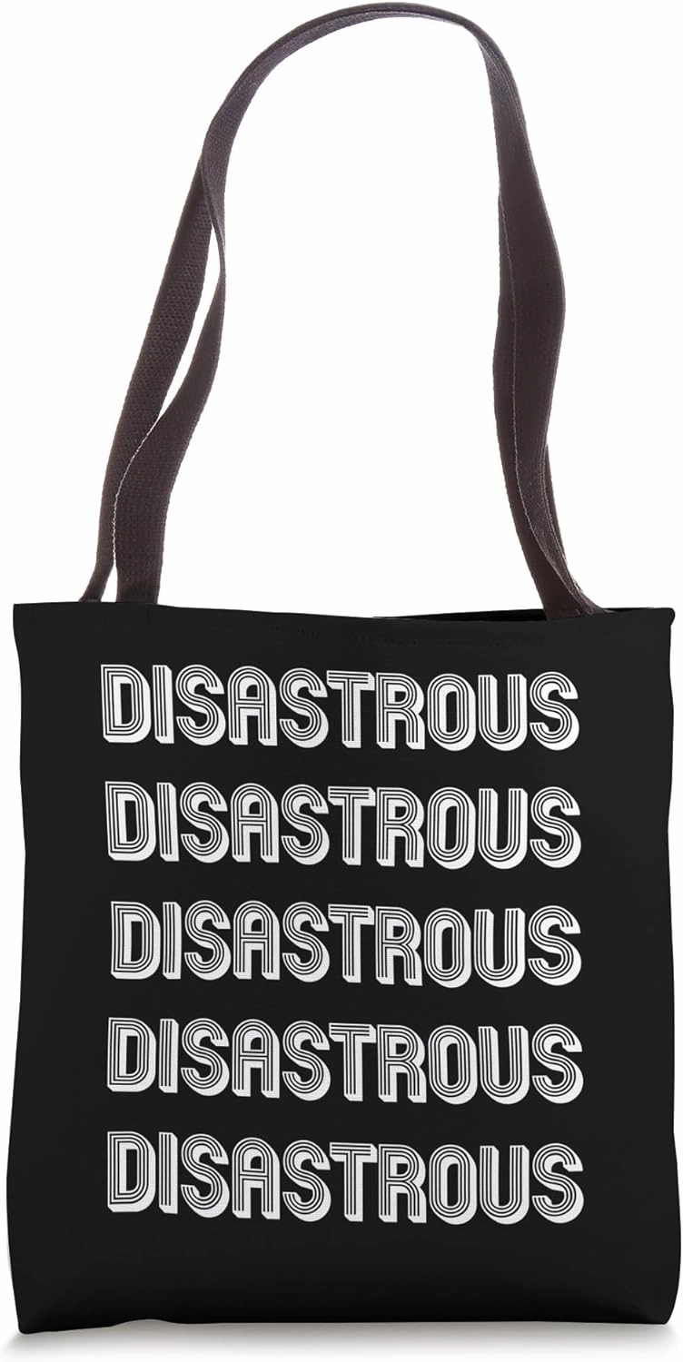 Disastrous Tote Bag