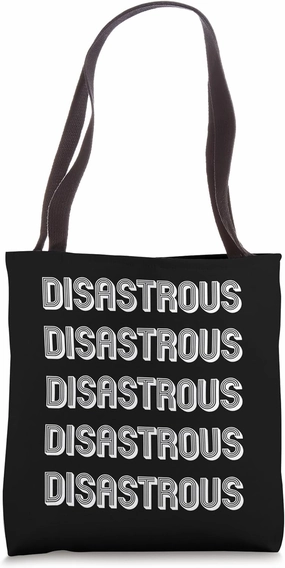 Disastrous Tote Bag