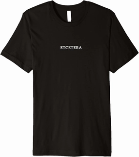 ETCETERA English Word Apparel Premium T-Shirt