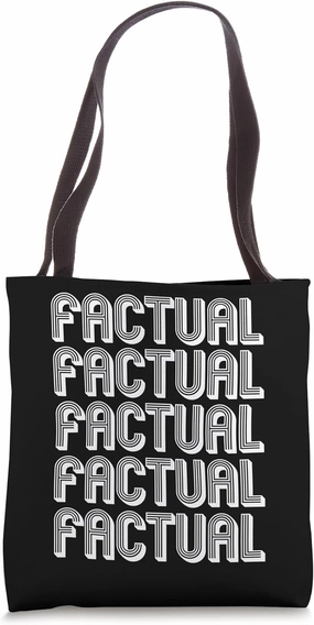 Factual Tote Bag