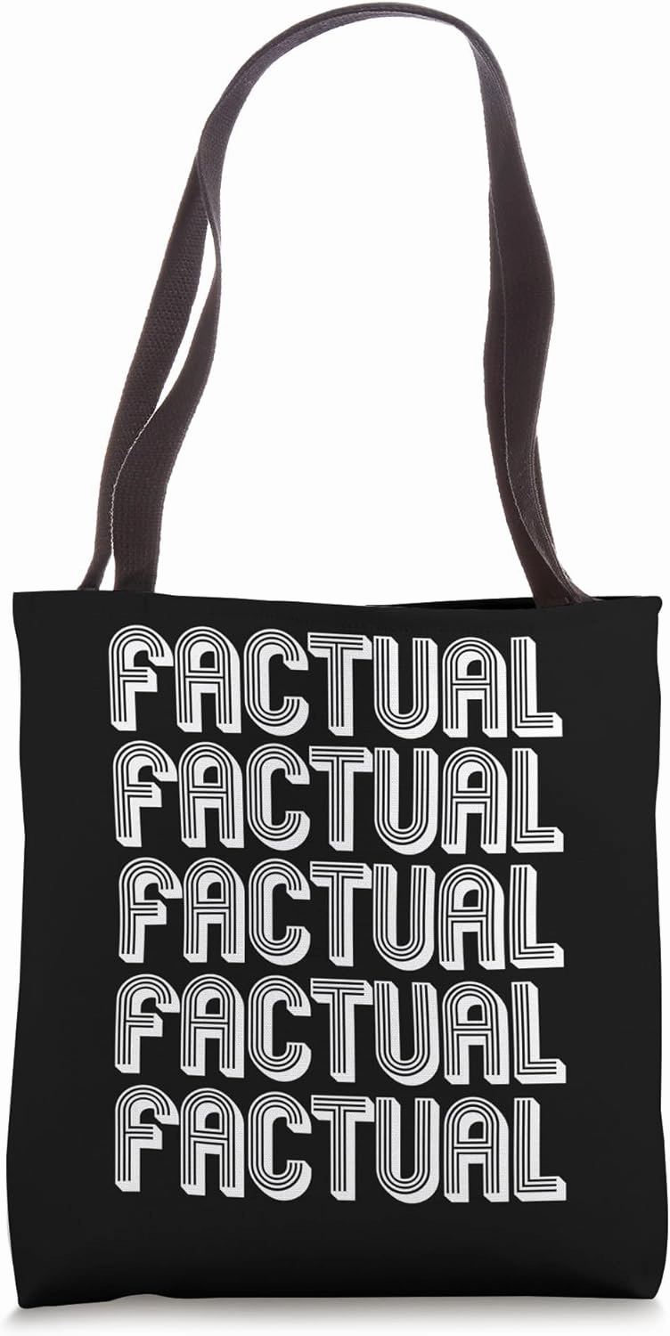 Factual Tote Bag