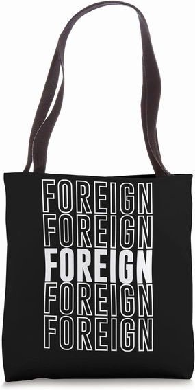 Foreign Tote Bag
