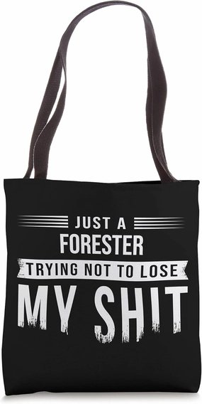 Forester Forestry Swearing Funny Saying Tote Bag