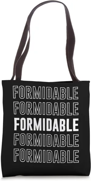 Formidable Tote Bag