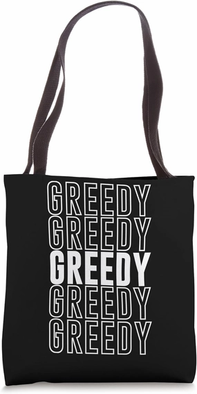 Greedy Tote Bag