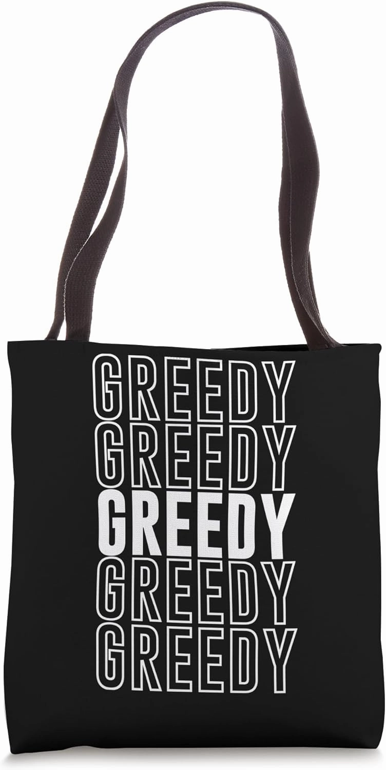 Greedy Tote Bag