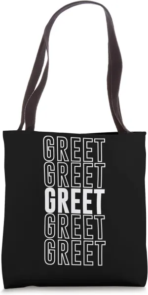 Greet Tote Bag