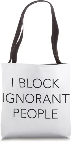 I Block Ignorant People Social Media Word Design Tote Bag