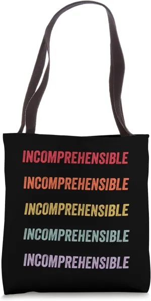 Incomprehensible Tote Bag