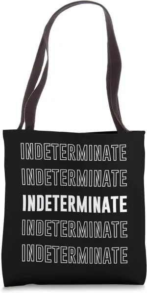 Indeterminate Tote Bag