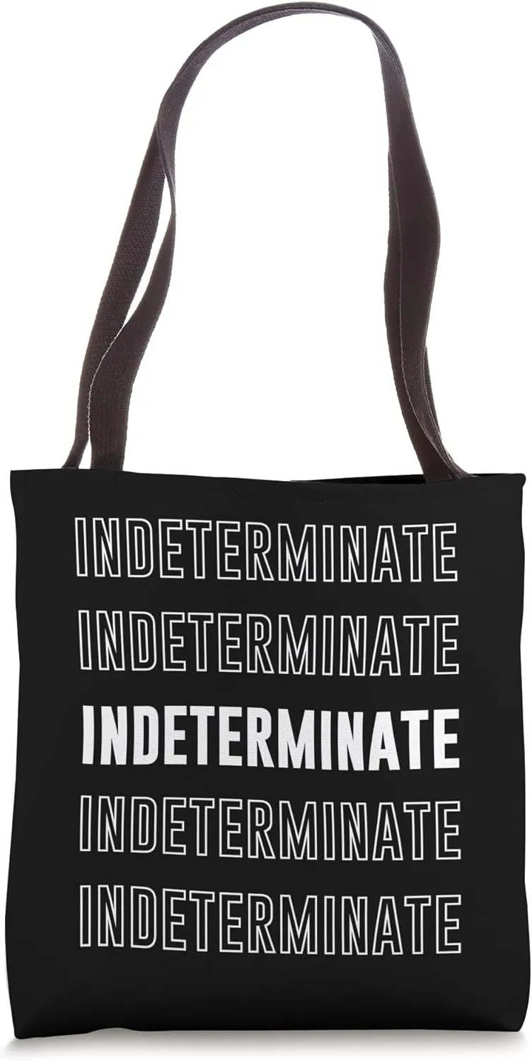 Indeterminate Tote Bag