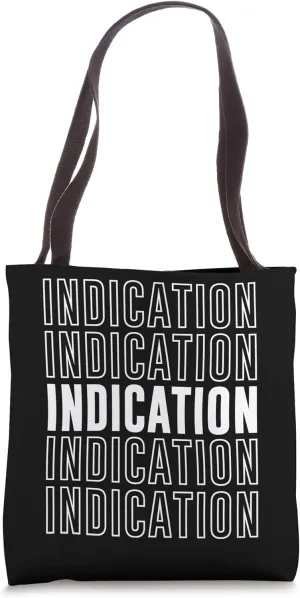 Indication Tote Bag
