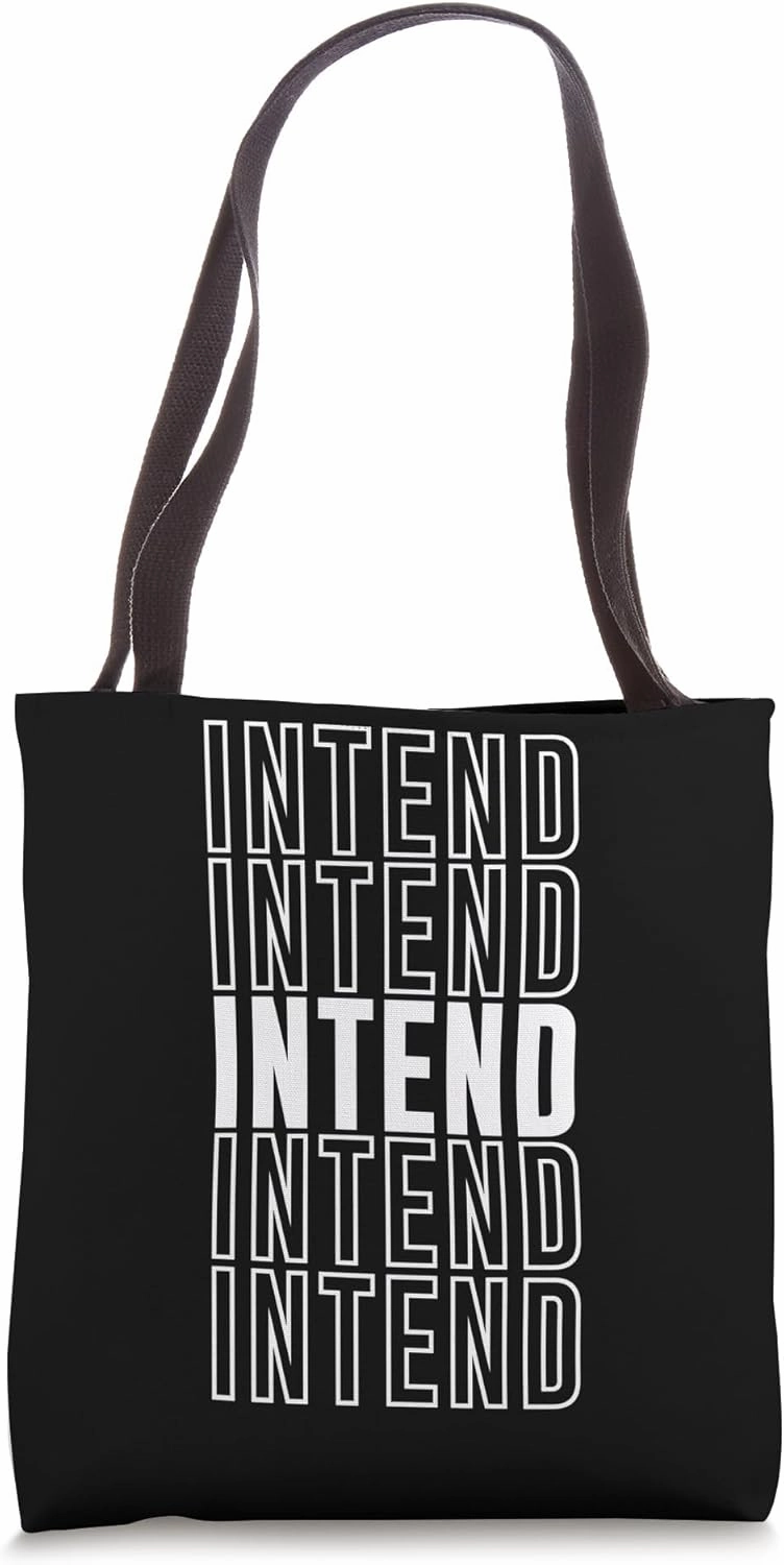 Intend Tote Bag