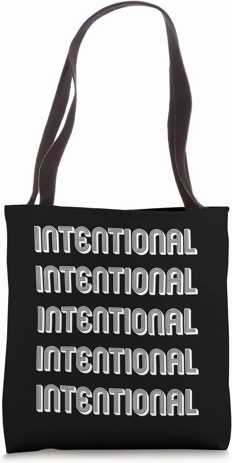 Intentional Tote Bag