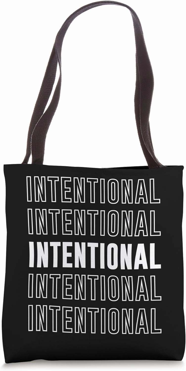 Intentional Tote Bag