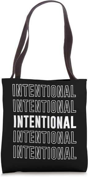 Intentional Tote Bag
