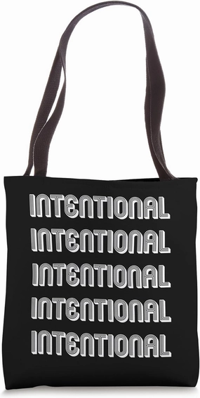 Intentional Tote Bag
