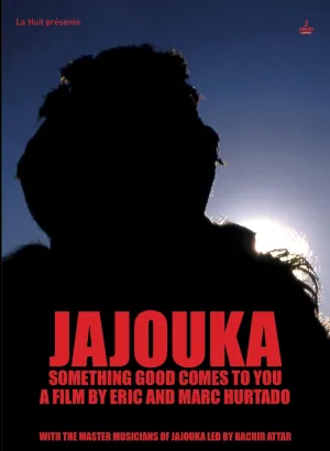 Jajouka Something Good Comes To You - Master Musicians Of Jajouka Led By Bachir Attar