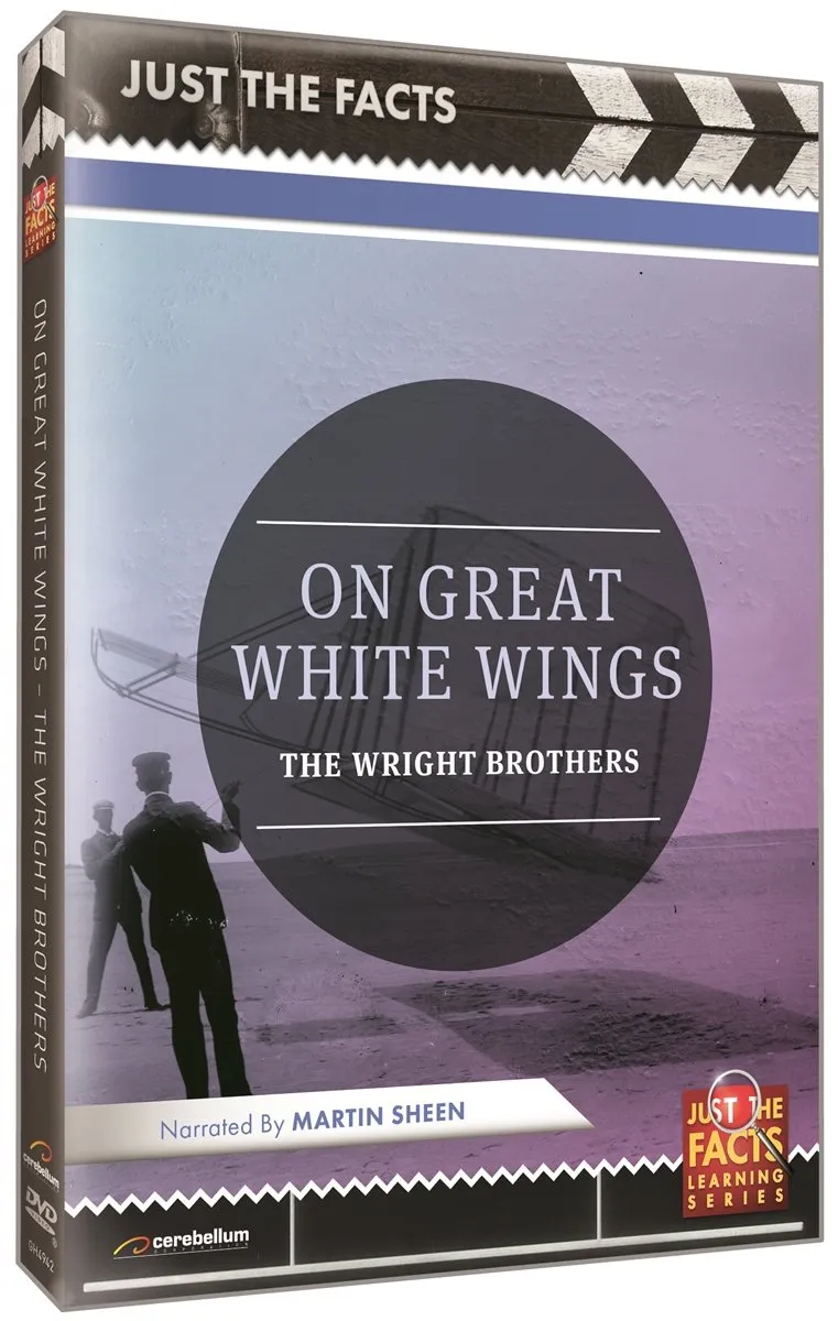 Just the Facts: On Great White Wings Wright Brothers