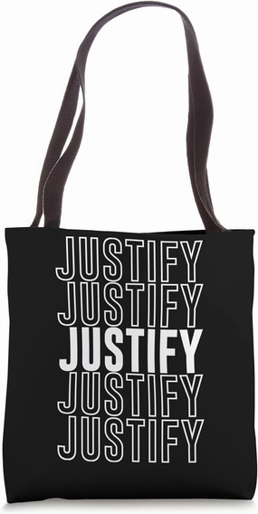 Justify Tote Bag