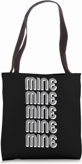 Mine Tote Bag