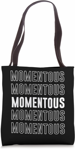 Momentous Tote Bag