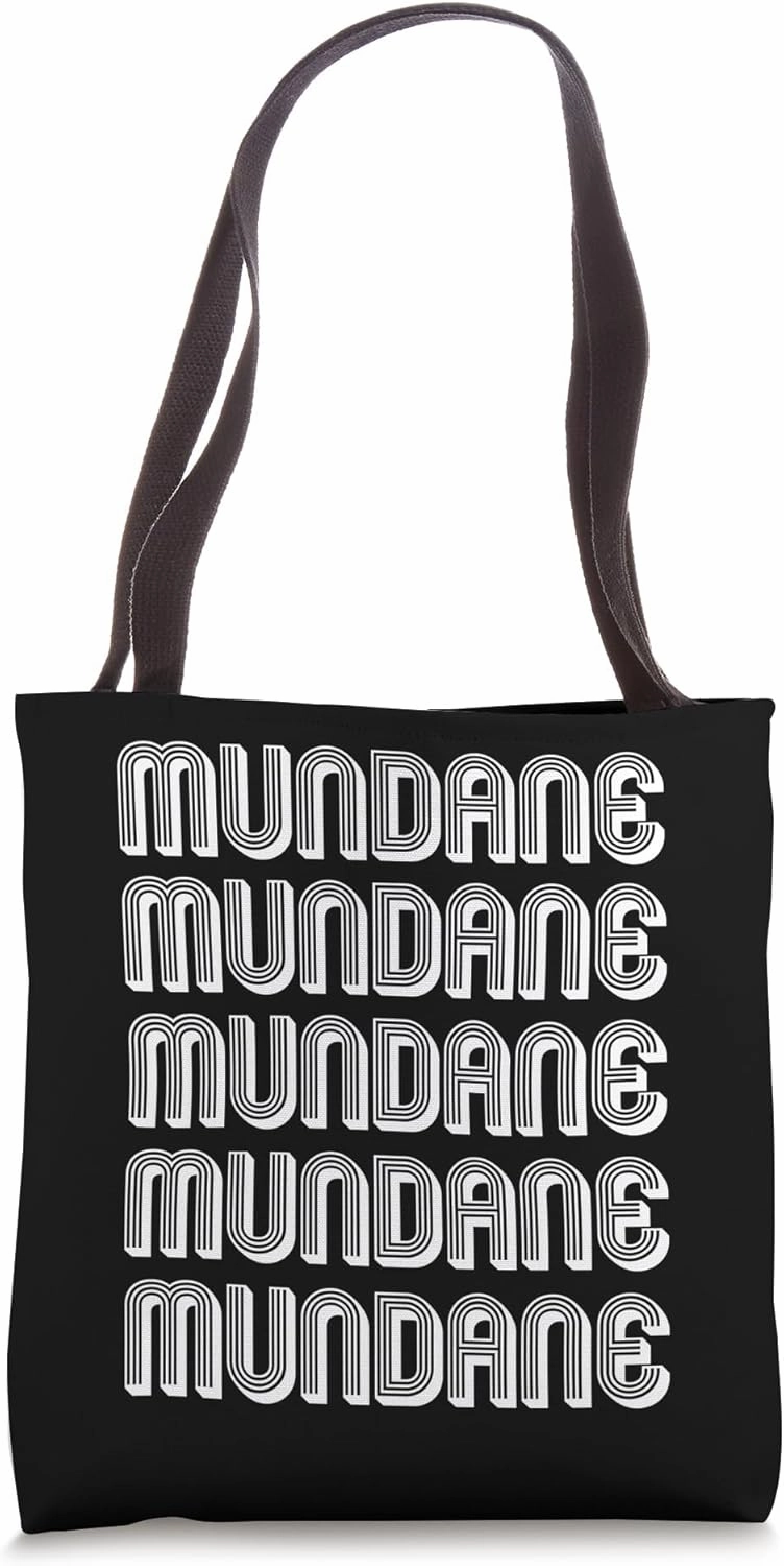Mundane Tote Bag
